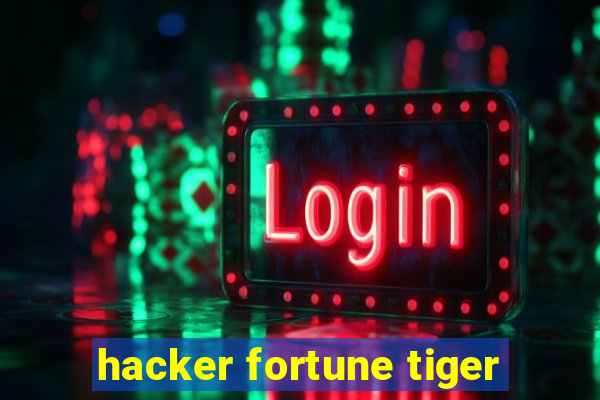 hacker fortune tiger